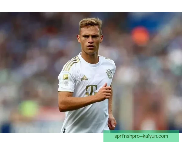 基米希职业生涯分析与未来发展趋势值得关注