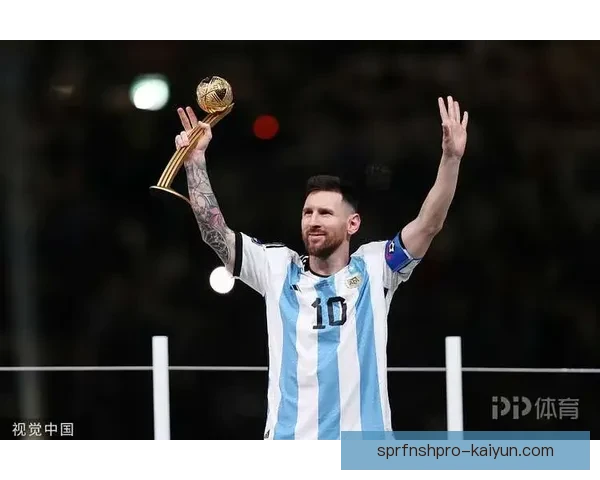 梅西世界杯金球奖表现稳健，助力阿根廷争冠旅程